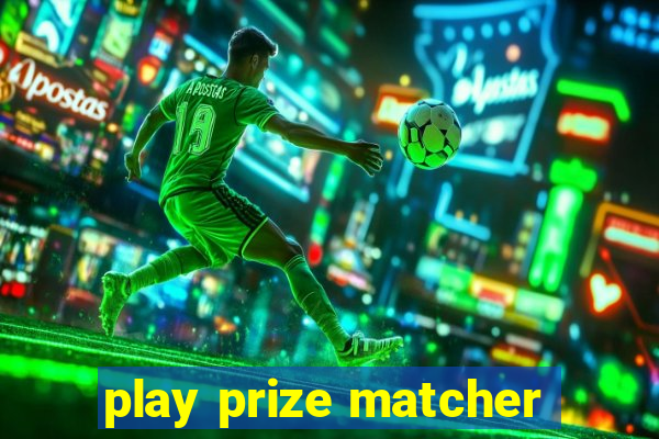 play prize matcher